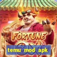 temu mod apk unlimited money